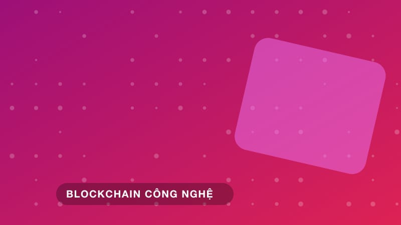 Blockchain và bài toán bảo mật dữ liệu người dùng trực tuyến