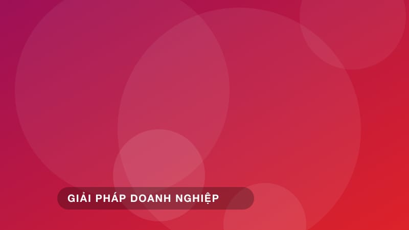 Tư vấn chuyển đổi số hạ tầng ứng dụng bảo mật